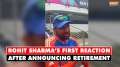 Rohit Sharma's first comments after announcing retirement from T20 format and lifting T20 World Cup