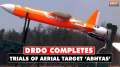 DRDO's High-Speed Expendable Aerial Target  'ABHYAS'  completes developmental trials