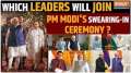PM Modi Swearing-In Ceremony: Leaders from these countries to attend PM Modi's oath-taking ceremony
