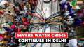 Delhi Water Crisis: Severe water crisis continues in Delhi's Chilla village, locals struggle
