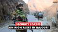 Jammu: Security forces remain on high alert in Rajouri amid rise in terror attacks