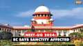 NEET-UG 2024: Supreme Court says "Sanctity has been affected, so we need answers,”