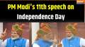 Prime Minister Narendra Modi's address to the nation from the Red Fort