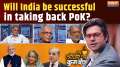 
Coffee Par Kurukshetra: Will India be successful in taking back PoK?