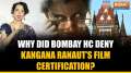 Kangana Ranaut's Emergency: Why did Bombay HC refuse to direct CBFC to certify Kangana's film?