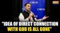 Rahul Gandhi in the United States: Rahul says the idea of Mr Modi & direct connection with god is gone