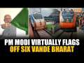 PM Modi virtually flags off six Vande Bharat trains at Jharkhand's Tatanagar