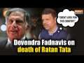 Ratan Tata Demise: Devendra Fadnavis remembers Ratan Tata, says “Great loss for the country”