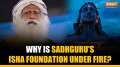 Isha Foundation Controversy: What's the controversy surrounding Sadhguru's Isha Foundation?