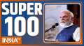 Super 100: Today's 100 big news