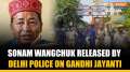 Sonam Wangchuk Released by Delhi Police on Gandhi Jayanti 