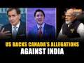 India-Canada Diplomatic Row: US Supports Canada’s Claims Against India in Ongoing Diplomatic Tension