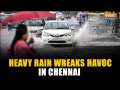 Chennai: Heavy rain wreaks havoc, schools-colleges closed | CM Stalin reviews monsoon preparedness