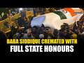 Baba Siddique cremated with full State honours at Bada Qabrastan in Mumbai