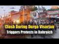 Bahraich Violence: Protests Ignite After Violent Clash During Durga Idol Visarjan