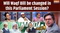 Coffee Par Kurukshetra: Has Modi government made up its mind on Waqf Bill?