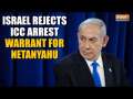 Israel Reacts as ICC Issues Arrest Warrant for PM Benjamin Netanyahu and Ex-Defence Minister Gallant