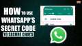 How to use WhatsApp's secret code to secure chats?