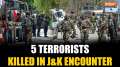 J&K: 5 terrorists killed in encounter with security forces In Kulgam, 2 soldiers injured