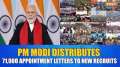 PM Modi distributes 71,000 appointment letters to newly appointed recruits