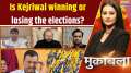 
Muqabla: Is Kejriwal winning or losing the elections?