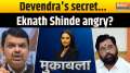 Muqabla: Devendra's secret...Eknath Shinde angry?