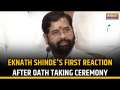 Eknath Shinde gives first statement after taking oath, says 'Will work for common man as Deputy CM'