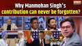 Coffee Par Kurukshetra: Why Manmohan's contribution can never be forgotten?