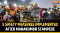 Mahakumbh 2025: 5 Safety Measures Implemented After Mahakumbh Stampede