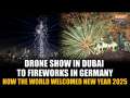 Dubai to Germany and Italy: Here's How People Welcomed New Year 2025 Across The World