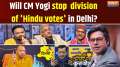 Coffee Par Kurukshetra: Will CM Yogi stop division of 'Hindu votes' in Delhi?