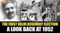 Delhi Election 2025: The first Delhi Assembly Election a look back at 1952