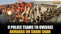 Mahakumbh 2025: 9 police teams to oversee Akhadas' holy dip, informs DIG Vaibhav