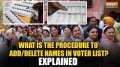 Delhi Voter List: What is the procedure to add/delete names in the voter list? Explained