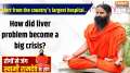 Yoga, 15 Feb 2025: Alert from the country's largest hospital..How did liver problem become a big crisis?