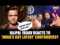 India's Got Latent Row: Rajpal Yadav Reacts on Ranveer Allahbadia's Remarks