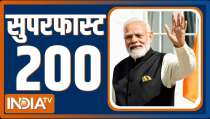 Superfast 200: Watch top 200 News of the day in one click 