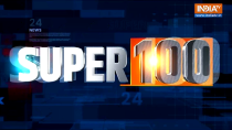 Super 100: Watch top 100 news of the day