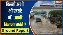 Delhi Flood News: What is the current situation of national capital after flood; Know from ground report