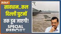 Special Report: Delhi on high alert as Yamuna crosses danger mark