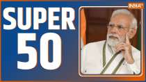 Super 50: Watch 50 big news of  25 July, 2023