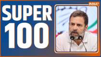 Super 100: Watch Latest news Of the day in One click
