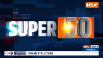 Super 50: Watch 50 big news of 17 Aug, 2023
