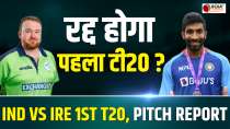 India vs Ireland 1st T20I Dublin Weather Forecast and Pitch Report