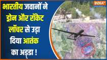 Anantnag attack: Terrorists are being attacked with drones, rocket launchers..