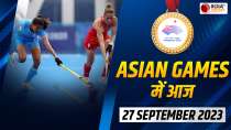 Asian Games 2023: Know the information about today