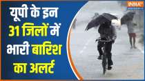 Weather update: IMD predicts heavy rainfall in 31 States of Up