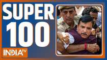 Super 100: Watch Top 100 news of The Day