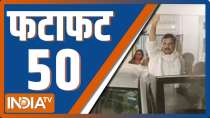 Fatafat 50: Watch latest News of the day in One click 