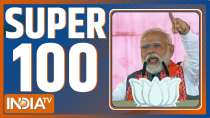 Super 100: Watch Latest 100 News of the day in one click 